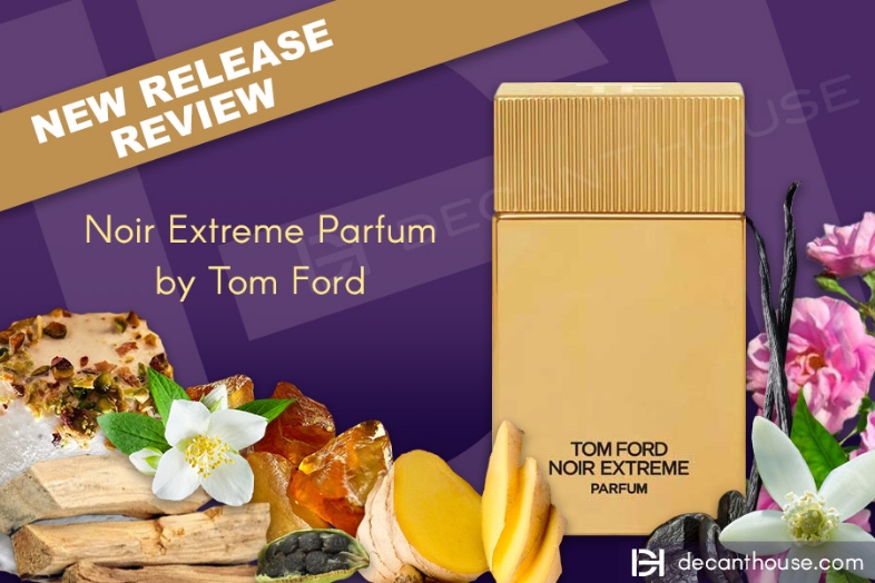 How Does the NEW Tom Ford Noir Extreme Parfum Compare to the Original?